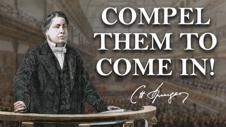 Compel Them to Come In - Spurgeon Sermon